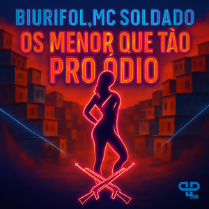 Os Menor Que Tão Pro Ódio (Explicit)