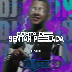 Gosta de Sentar Pelada (Explicit)