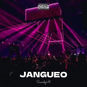 JANGUEO (Explicit)