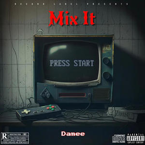 Mix It (Explicit)