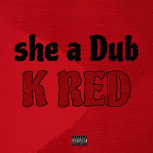 She a Dub (Explicit)