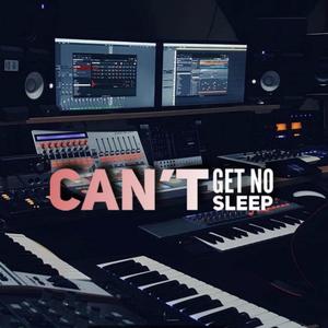 Can't Get No Sleep (feat. DH) [Explicit]