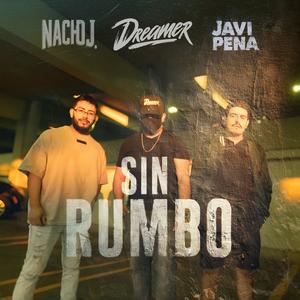 Sin Rumbo (feat. NachoJ & Javi Pena) (Explicit)