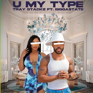U My Type (feat. Bigga$tate) (Explicit)
