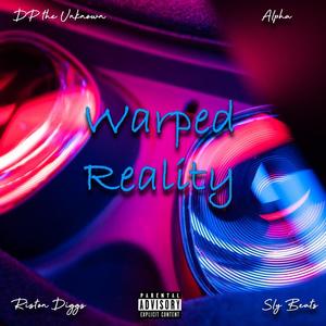 Warped Reality (feat. Riston Diggs) [Explicit]