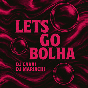 LETS GO BOLHA (Explicit)