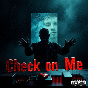 CHECK ON ME