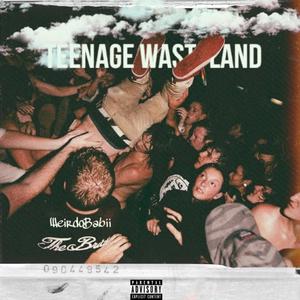 Teenage Wasteland (Explicit)