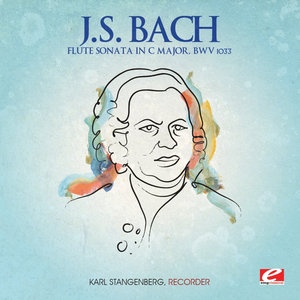 J.S. Bach: Flute Sonata in C Major, BWV 1033 (Digitally Remastered)