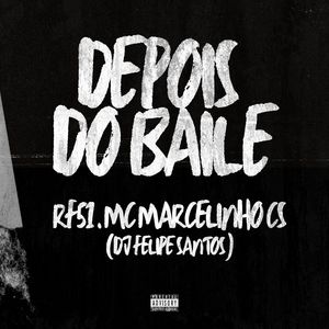 DEPOIS DO BAILE (Explicit)