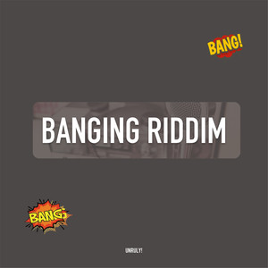 Banging Riddim