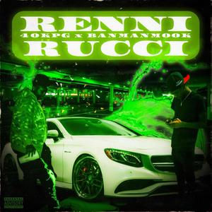 Renni Rucci (Explicit)