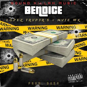 Bendice (feat. Hvte mx, Dash En El Beat & Sound Killah Music) (Explicit)