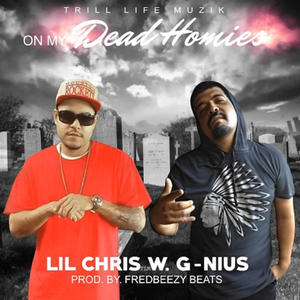 ON MY DEAD HOMIES (feat. Lil Chris Tlm) (Explicit)