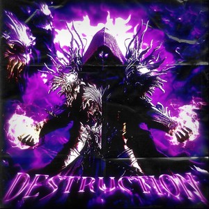 DESTRUCTION (Explicit)