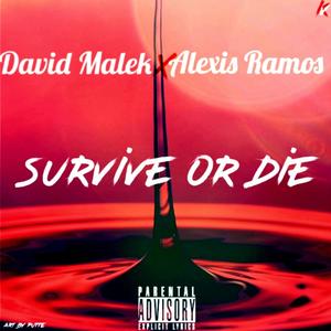 Survive or Die (feat. Alexis Ramos) [Demo] [Explicit]