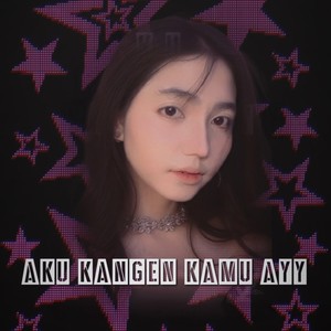 AKU KANGEN KAMU AYY