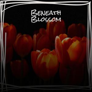 Beneath Blossom