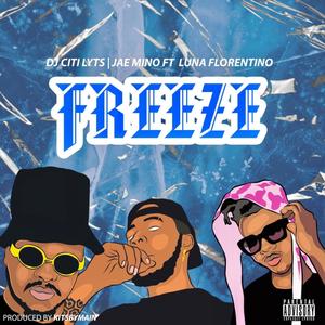 Freeze(feat. Luna Florentino) (Explicit)