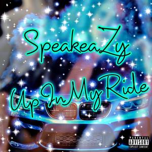 Up In My Ride (Explicit)