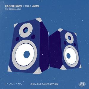 Rub A Dub Dance Anthem (Kill Emil Remix)