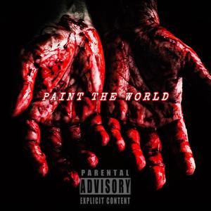 Paint The World (Explicit)