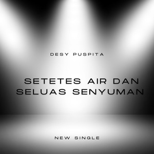 Setetes Air dan Seluas Senyuman