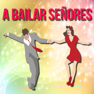 A Bailar Señores