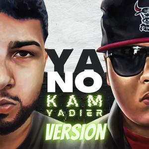 Ya No (Kam Yadier Version)