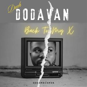 BACK TO MY X by Doch Dodava Seben