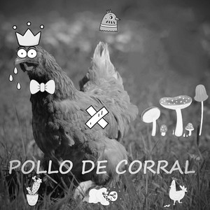 Pollo De Corral (Explicit)