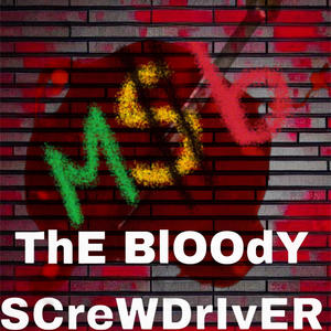 ThE BlOOdy ScReWDrIvEr (Explicit)