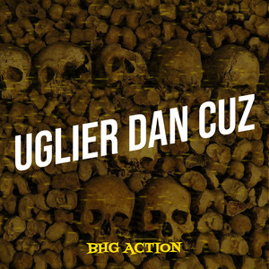 Uglier Dan Cuz (Explicit)