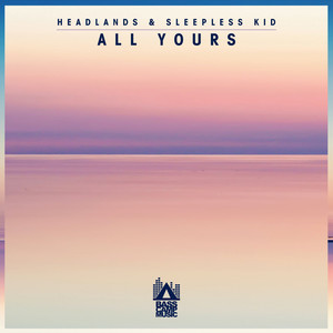 All Yours(With Sleepless Kid)