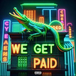 We Get Paid (Explicit)