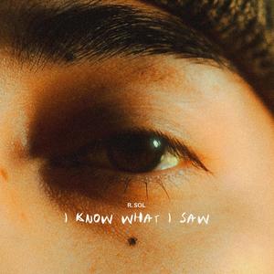 I KNOW WHAT I SAW (Explicit)