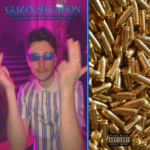 Glizzy Situation (Explicit)