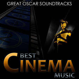 Great Oscar Soundtracks. Best Cinema Music