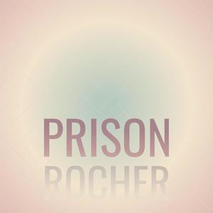 Prison Rocher