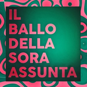 IL Ballo Della Sora Assunta