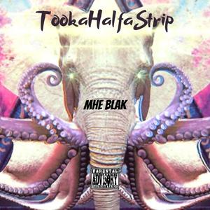 Tookahalfastrip (feat. Aero Diamond) (Explicit)