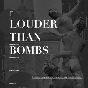 LOUDER THAN BOMBS (Chinese Ver.)