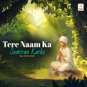 Tere Naam Ka Sumiran Karke
