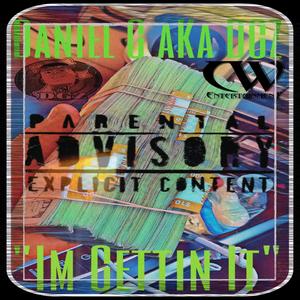 Im Gettin It (Explicit)