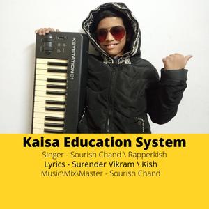 Kaisa Education System (feat. Sourish Chand)