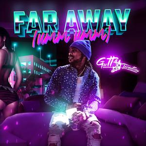 Far Away (Umm Umm) [Explicit]