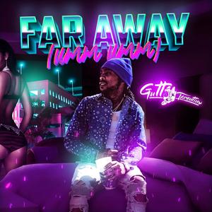 Far Away (Umm Umm) (Explicit)