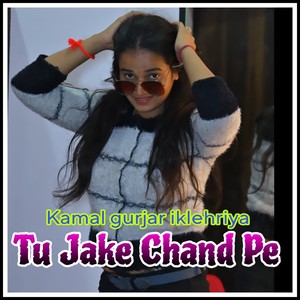 Tu Jake Chand Pe