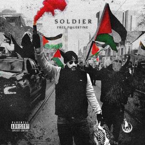 SOLDIER (FREE PAL3ST!NE) [Explicit]