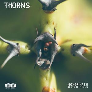 THORNS (feat. Noxer COUTURE) [Explicit]